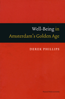 Well-Being in Amsterdam's Golden Age 9085550424 Book Cover