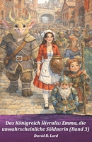 Das Königreich Hivralis: Emma, die unwahrscheinliche Söldnerin: (Band 3) (German Edition) B0H1783G6Q Book Cover