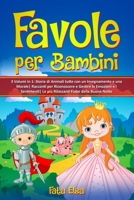 FAVOLE PER BAMBINI: 3 Volumi in 1: Storie di Animali tutte con un Insegnamento e una Morale| Racconti per Riconoscere e Gestire le Emozioni e i ... Fiabe della Buona Notte (Italian Edition) B0CN2XXHVB Book Cover