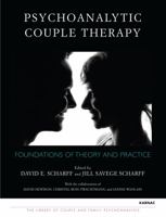 Psychoanalytic Couple Therapy: Foundations of Theory and Practice (The Library of Couple and Family Psychoanalysis) 1782200126 Book Cover