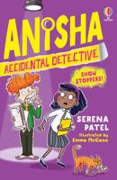 Anisha, Accidental Detective - Showstoppers 1474989756 Book Cover