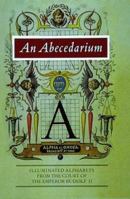 An Abecedarium: Illuminated Alphabets from the Court of Emperor Rudolf II 0892364718 Book Cover