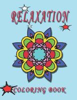 RELAXATION Coloring Book: High Quality Mandala Coloring Book, Relaxation And Meditation Coloring Book 1790367638 Book Cover