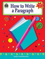 How to Write a Paragraph, Grades 6-8 1576904903 Book Cover
