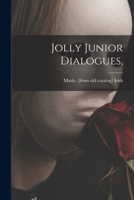Jolly Junior Dialogues, 1015263763 Book Cover