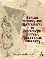 Staging Memory and Materiality in Eighteenth-Century Theatrical Biography 1783086661 Book Cover
