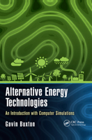 Alternative Energy Technologies: An Introduction with Computer Simulations (Nano and Energy) 0367656388 Book Cover