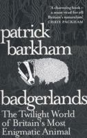 Badgerlands: The Twilight World of Britain's Most Enigmatic Animal 1847085059 Book Cover