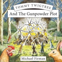 Tommy Twigtree and the Gunpowder Plot 1914498275 Book Cover