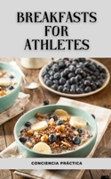 breakfasts for athletes: Healthy breakfast collection, Healthy food and nutrition B0BJ4Q14KV Book Cover