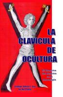 La Clavicula de Ocultura: El Teorema del Sistema de la Doctologia 0977907503 Book Cover