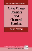 X-Ray Charge Densities and Chemical Bonding 0195098234 Book Cover