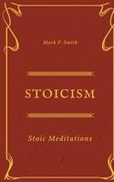 Stoicism: Stoic Meditations 1720599432 Book Cover