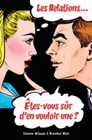 Relationship - Are You Sure You Want One? (French) 1634932994 Book Cover