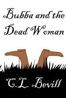 Bubba and the Dead Woman 1480174424 Book Cover