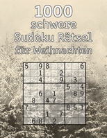 1000 schwere Sudoku Rätsel für Weihnachten: Rätselbuch | mit Lösungen | Perfekt als Geschenk für Oma | Zeitvertrieb für Großeltern B08QX33F9Q Book Cover