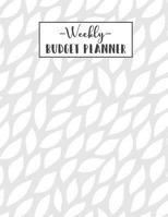 Weekly Budget Planner: Monthly and Weekly Budget Planner Workbook With Income Expense Tracker, Bill Payments Organizer, Savings, Create a Monthly Budget With Account Details Keeper and Yearly and Week 1073822753 Book Cover