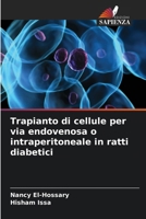 Trapianto di cellule per via endovenosa o intraperitoneale in ratti diabetici (Italian Edition) 6206659496 Book Cover