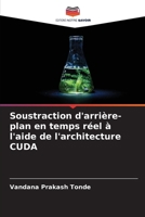 Soustraction d'arrière-plan en temps réel à l'aide de l'architecture CUDA (French Edition) 6206946975 Book Cover