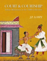 Court and Courtship : Indian Miniatures in the TAPI Collection 9389136636 Book Cover