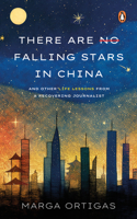 There are No Falling Stars in China: and Other Life Lessons from a recovering Journalist 9815127896 Book Cover