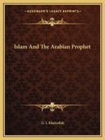 Islam And The Arabian Prophet 1432571133 Book Cover