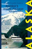 Cruiser Friendly Guide to Alaska's Inside Passage 0978766121 Book Cover