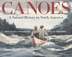 Canoes: A Natural History in North America 0816681171 Book Cover