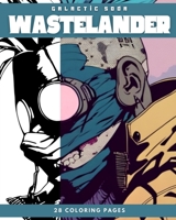 Wastelander (Coloring Book): 28 Coloring Pages B0C2CG5T3S Book Cover