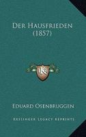 Der Hausfrieden (1857) 1160435197 Book Cover
