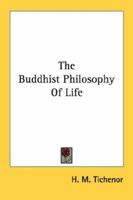 The Buddhist Philosophy of Life 143259690X Book Cover