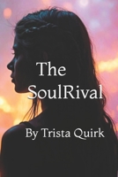 The SoulRival: Book 2 of the SoulSeries B0FPFVVKF3 Book Cover
