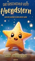 Die Geschichte vom Abendstern: Wie ein kleiner Stern groß wird (German Edition) 3711602371 Book Cover