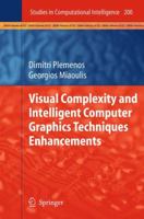 Visual Complexity and Intelligent Computer Graphics Techniques Enhancements 3642242367 Book Cover