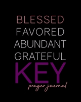 Blessed, Favored, Abundant, Grateful KEY Prayer Journal: Pretty Purple and Rose Pink for Key-Psi Sorors, New Members | Sorority Sisterhood Gift for ... Sorority | Pretty Blank, 8x10 in Prayer Book 1709721812 Book Cover