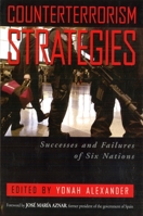 Counterterrorism Strategies: Successes and Failures of Six Nations 1597970182 Book Cover