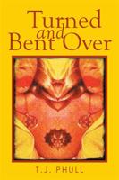 Turned and Bent Over 1499032021 Book Cover