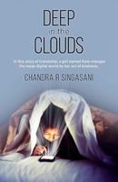 Deep in the Clouds: In This Story of Friendship, a Girl Named Kate Changes the Mean Digital World by Her Act of Kindness. 1514334747 Book Cover