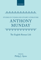 The English Romayne lyfe: Discovering the lives of the Englishmen at Roome (The English experience, its record in early printed books published in facsimile) 0198126352 Book Cover