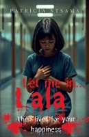 Let me in... Lala B0F59VY1CY Book Cover
