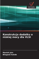 Konstrukcja dodatku o niskiej mocy dla VLSI (Polish Edition) 6207824113 Book Cover