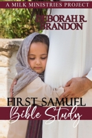 First Samuel Bible Study: Just A Closer Walk with Thee B0892HRS6Y Book Cover