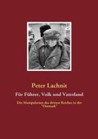 Für Führer, Volk und Vaterland: Die Manipulation des dritten Reiches in der 3837021025 Book Cover
