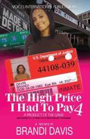 The High Price I Had to Pay 4: A Product of the Game: Sentenced to 10 Years as a Non-Violent Offender 0997675403 Book Cover