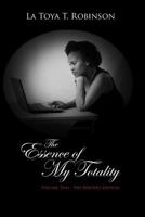 The Essence of My Totality: Volume Two - The Writer's Edition 0996704507 Book Cover