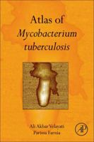 Atlas of Mycobacterium Tuberculosis 012803808X Book Cover