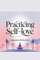 Practicing Self-love B0B92TYLHN Book Cover