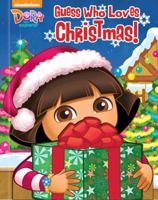 Dora the Explorer: Guess Who Loves Christmas! 0794432107 Book Cover