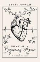 The Art of Beginning Again 1773547038 Book Cover