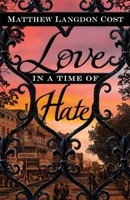 Love in a Time of Hate 1645992349 Book Cover